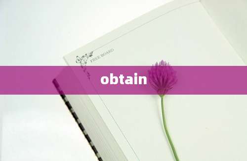 obtain