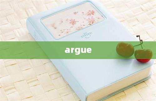 argue