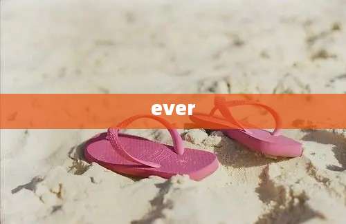 ever