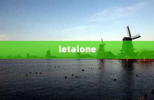 letalone