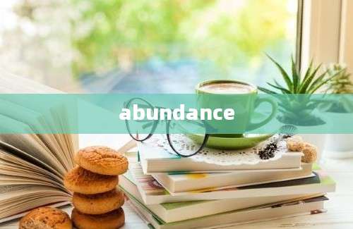 abundance