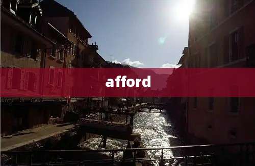 afford