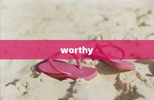 worthy
